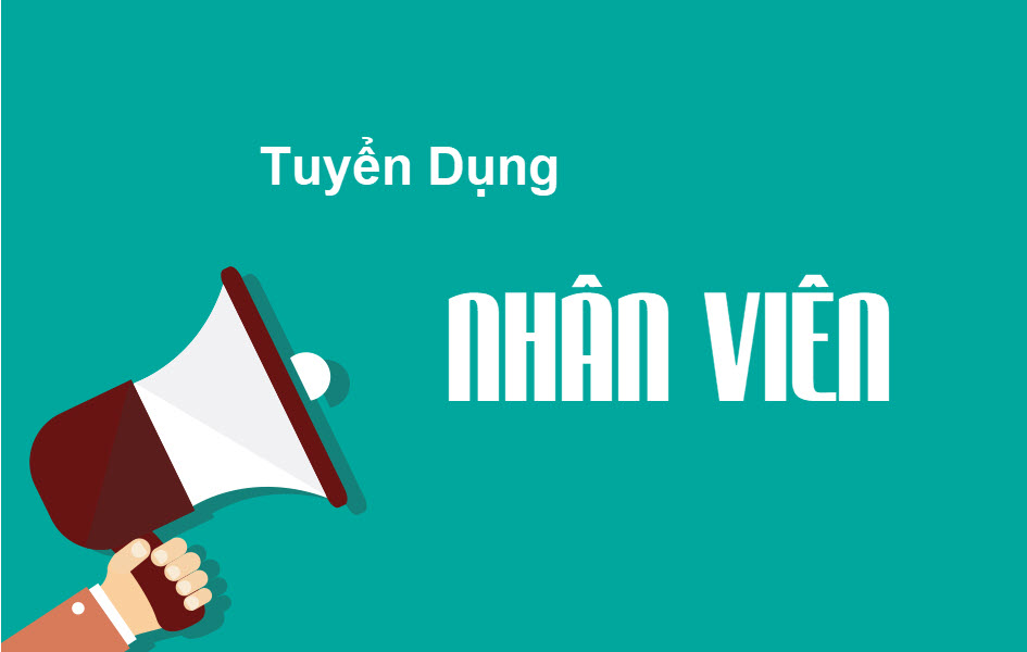 Thông báo tuyển dụng lao động các vị trí: Nhân viên kinh doanh địa bàn (viễn thông), Công nghệ thông tin, Nhân viên bán hàng